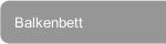 Balkenbett